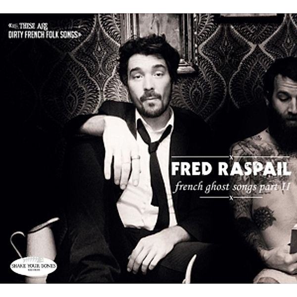 French Ghost Songs Part Ii, Fred Raspail