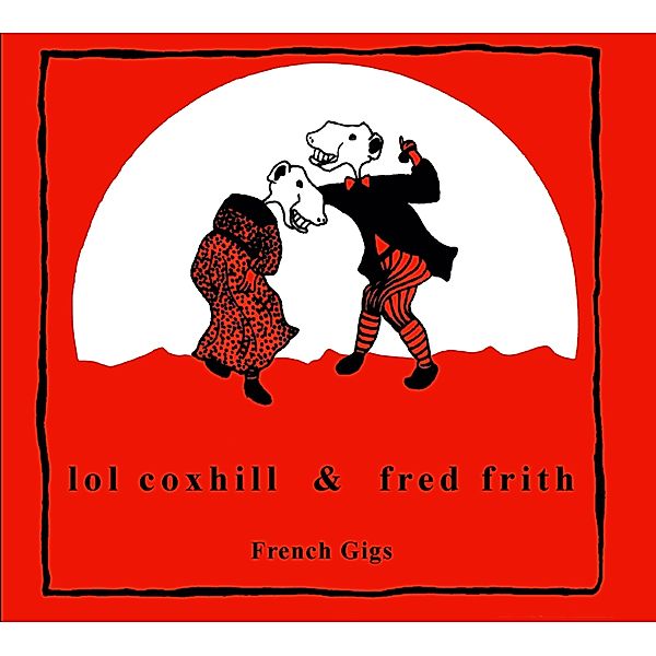 French Gigs, Fred Frith, Lol Coxhill