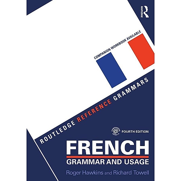 French Grammar and Usage, Roger Hawkins, Richard Towell