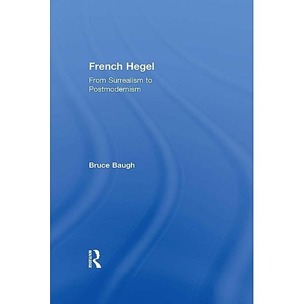 French Hegel, Bruce Baugh