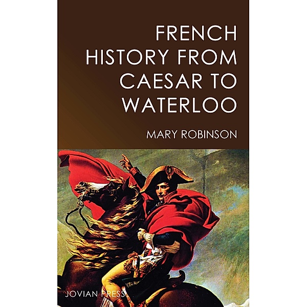 French History from Caesar to Waterloo, Mary Robinson