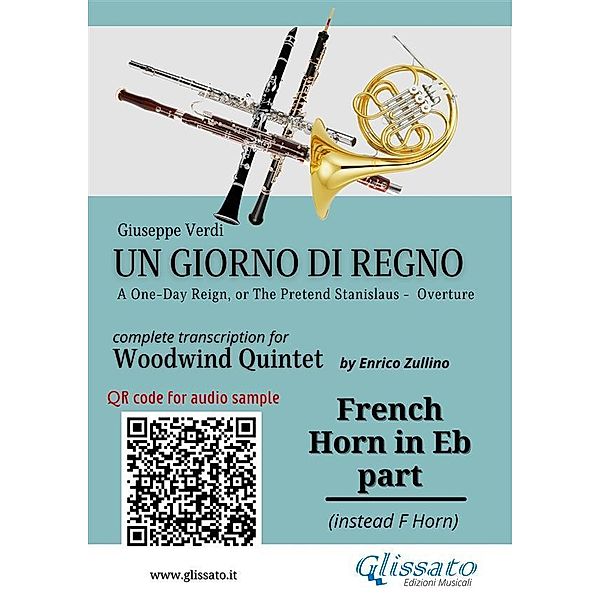 French Horn in Eb part of  part of Un giorno di regno for Woodwind Quintet / Un giorno di regno - Woodwind Quintet Bd.7, Giuseppe Verdi, A Cura Di Enrico Zullino