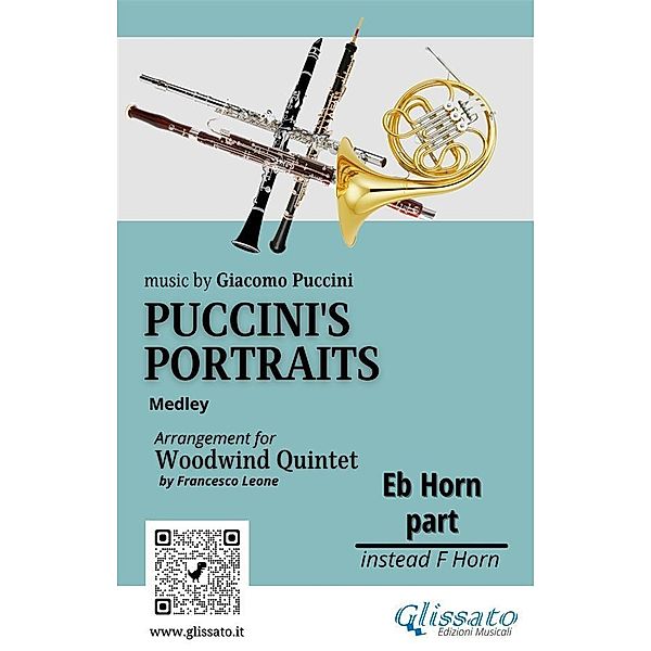 French Horn in Eb part of Puccini's Portraits for Woodwind Quintet / Puccini's Portraits (medley) for Woodwind Quintet Bd.7, a cura di Francesco Leone, Giacomo Puccini