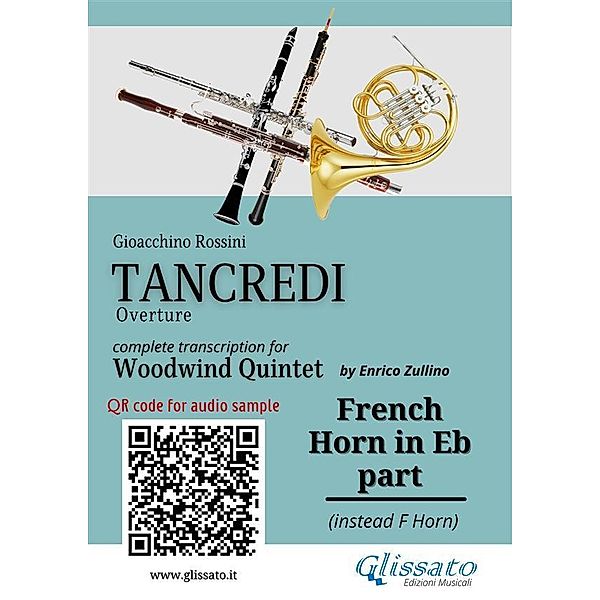 French Horn in Eb part of Tancredi for Woodwind Quintet / Tancredi - Woodwind Quintet Bd.7, Gioacchino Rossini, A Cura Di Enrico Zullino