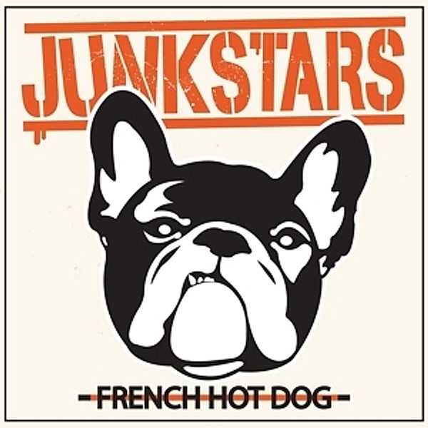 French Hot Dog (Vinyl), Junkstars