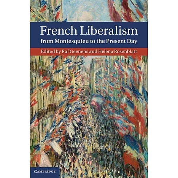 French Liberalism from Montesquieu to the Present Day