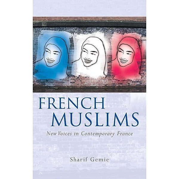French Muslims / French and Francophone Studies, Sharif Gemie
