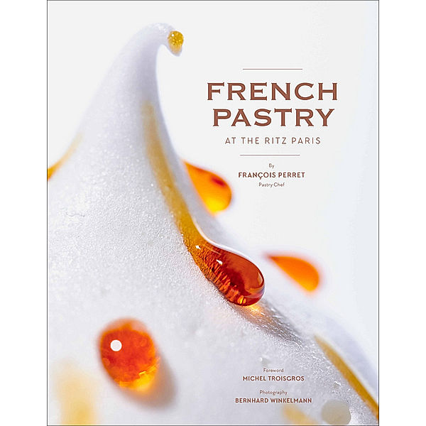 French Pastry at the Ritz Paris, François Perret