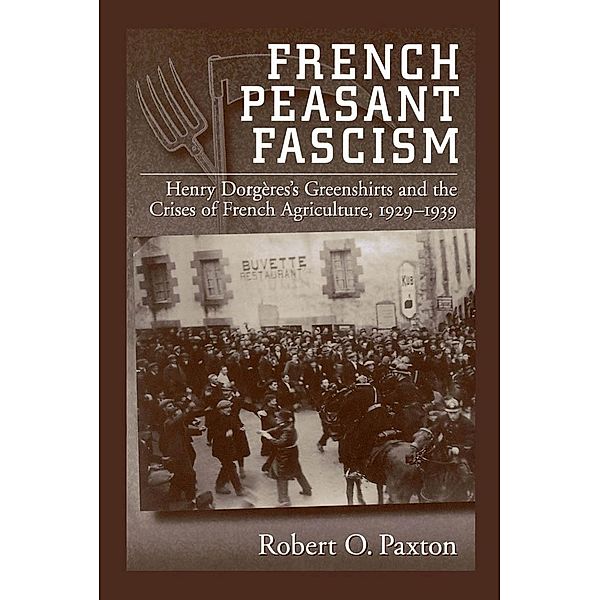 French Peasant Fascism, Robert O. Paxton