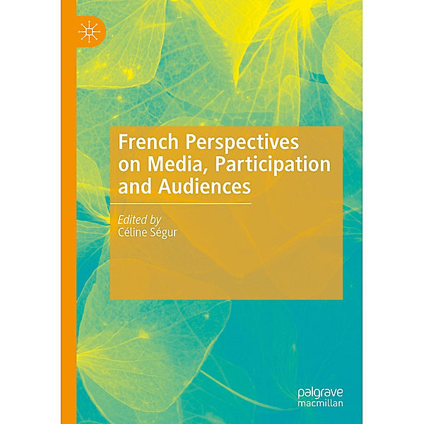 French Perspectives on Media, Participation and Audiences