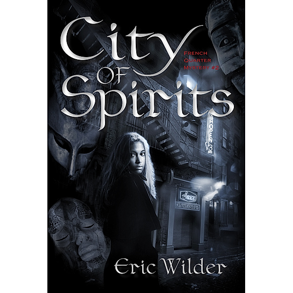 French Quarter Mystery: City of Spirits, Eric Wilder