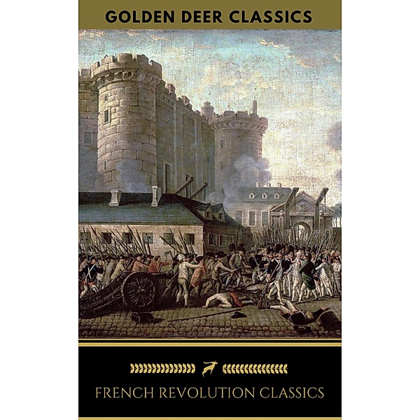 French Revolution Classics (Golden Deer Classics), Charles Dickens, Baroness Emma Orczy, Joseph Conrad, Rafael Sabatini, Golden Deer Classics