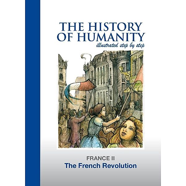 French Revolution / The History of Humanity illustated step by step