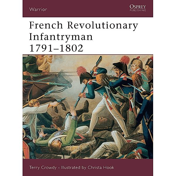 French Revolutionary Infantryman 1791-1802, Terry Crowdy