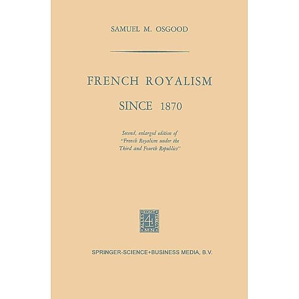 French Royalism Since 1870, Samuel M. Osgood