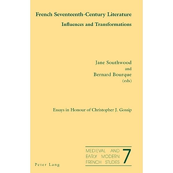 French Seventeenth-Century Literature. Influences and Transformations