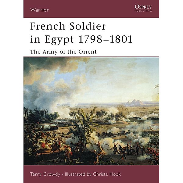 French Soldier in Egypt 1798-1801, Terry Crowdy