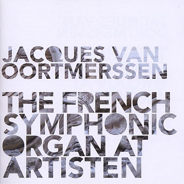 French Symphonic Organ, Jacques van Oortmerssen