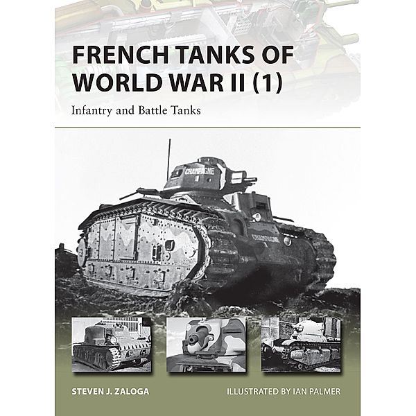 French Tanks of World War II (1) / New Vanguard, Steven J. Zaloga