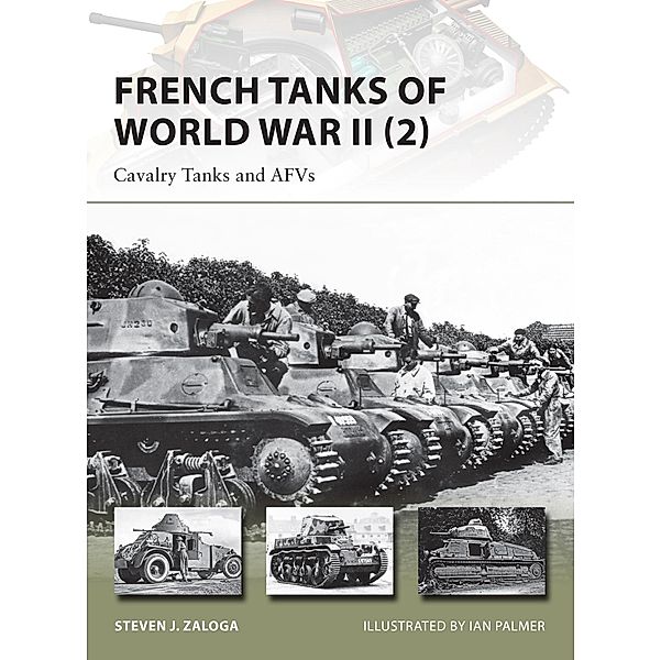 French Tanks of World War II (2) / New Vanguard, Steven J. Zaloga