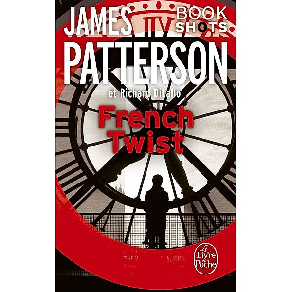 French Twist / Thrillers, James Patterson, Richard DiLallo