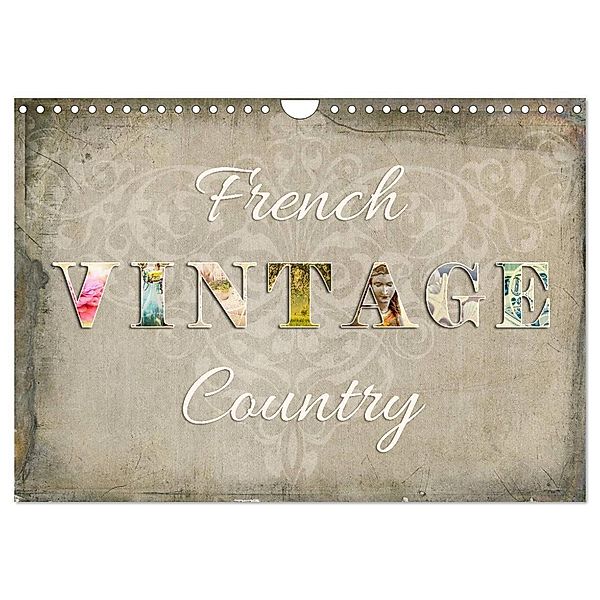 French Vintage Country (Wandkalender 2024 DIN A4 quer), CALVENDO Monatskalender, Kathleen Bergmann