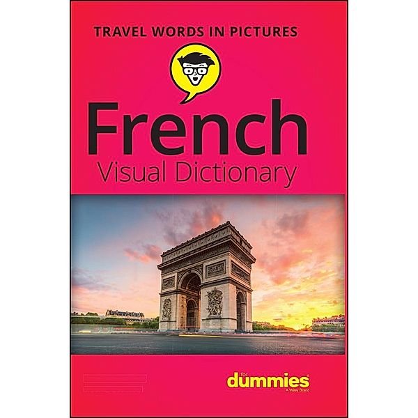 French Visual Dictionary For Dummies, The Experts at Dummies