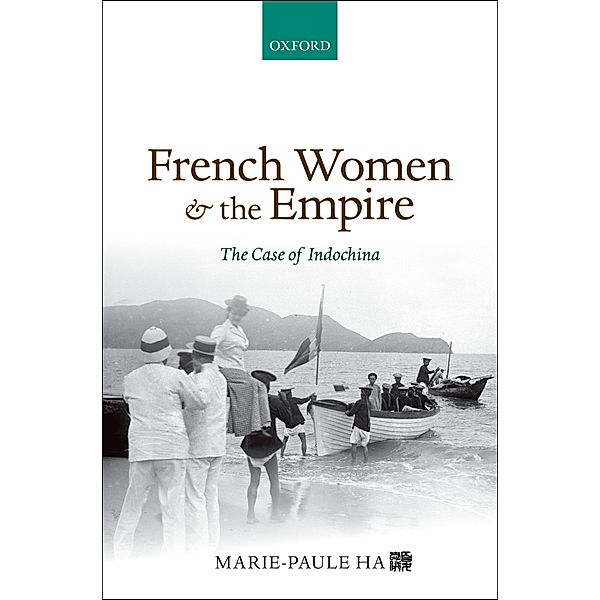 French Women and the Empire, Marie-Paule Ha