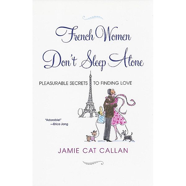 French Women Don't Sleep Alone:, Jamie Cat Callan