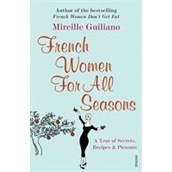 French Women For All Seasons, Mireille Guiliano