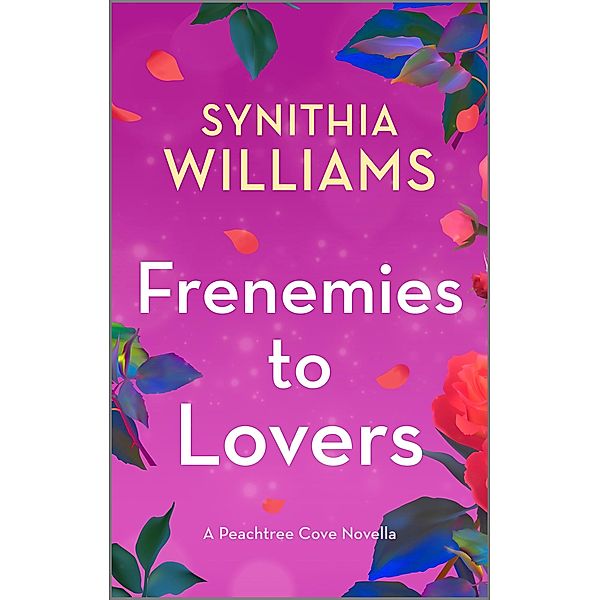 Frenemies to Lovers / Peachtree Cove, Synithia Williams