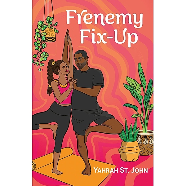 Frenemy Fix-Up / Six Gems Bd.4, Yahrah St. John