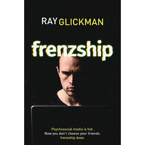 Frenzship, Ray Glickman