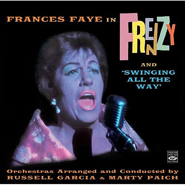 Frenzy/Swinging All The.., Frances Faye