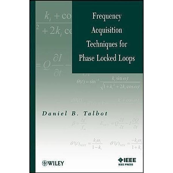 Frequency Acquisition Techniques for Phase Locked Loops, Daniel B. Talbot
