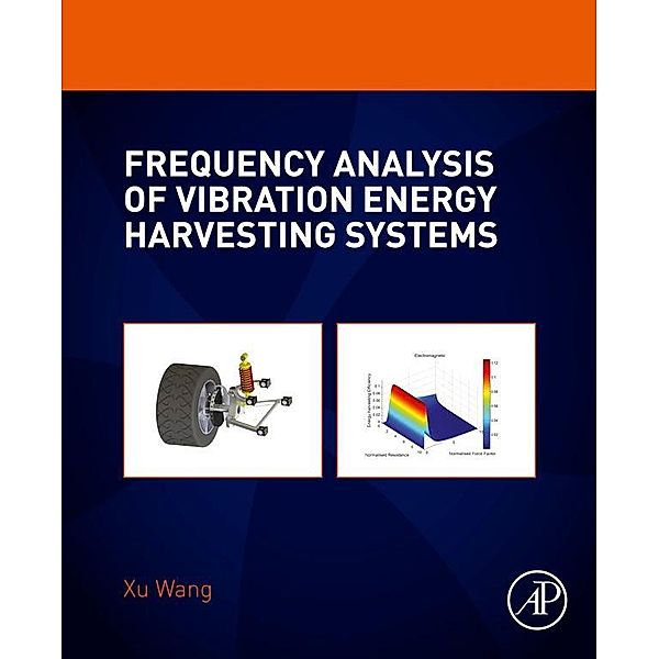 Frequency Analysis of Vibration Energy Harvesting Systems, Xu Wang