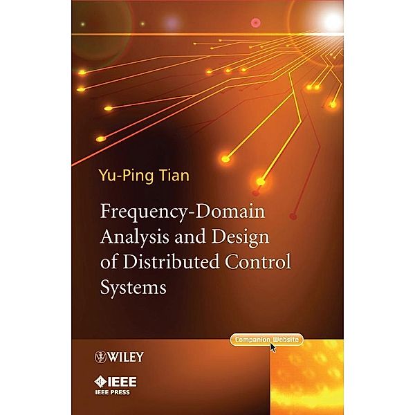 Frequency-Domain Analysis and Design of Distributed Control Systems / Wiley - IEEE, Yu-Ping Tian