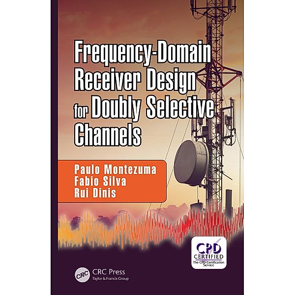 Frequency-Domain Receiver Design for Doubly Selective Channels, Paulo Montezuma, Fabio Silva, Rui Dinis