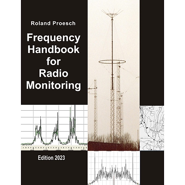 Frequency Handbook for Radio Monitoring, Roland Proesch