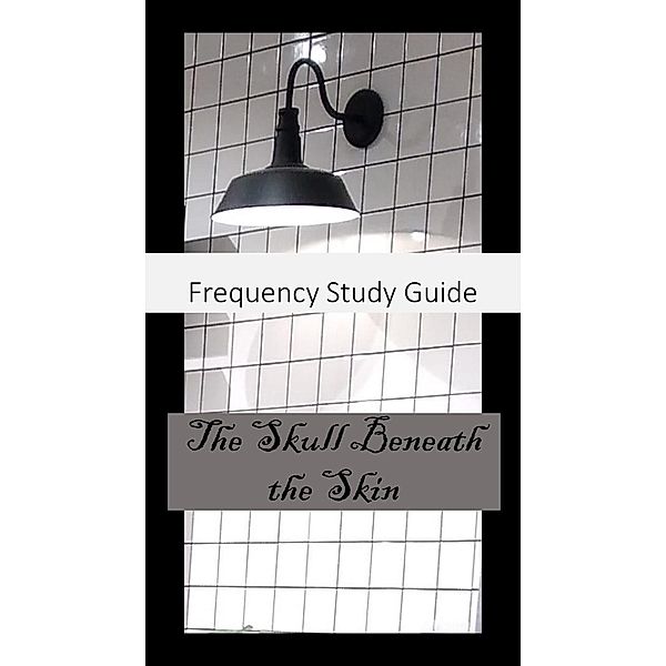 Frequency Study Guide : The Skull Beneath The Skin, Sophia von Sawilski
