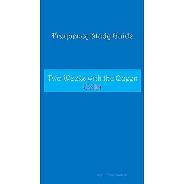 Frequency Study Guide : Two Weeks with the Queen, Colin, Sophia von Sawilski