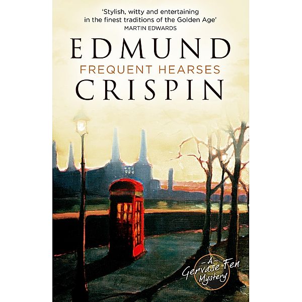 Frequent Hearses / A Gervase Fen Mystery, Edmund Crispin