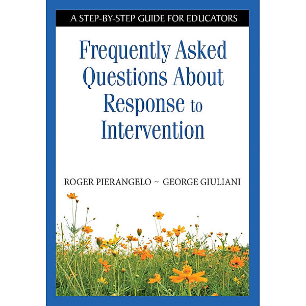 Frequently Asked Questions About Response to Intervention, George A. Giuliani, Roger Pierangelo