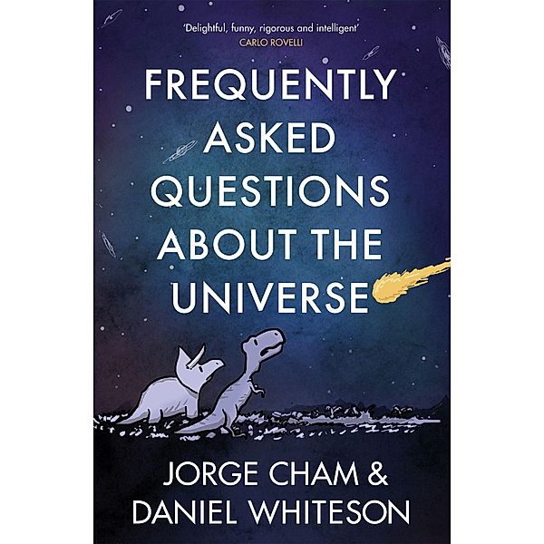 Frequently Asked Questions About the Universe, Daniel Whiteson, Jorge Cham