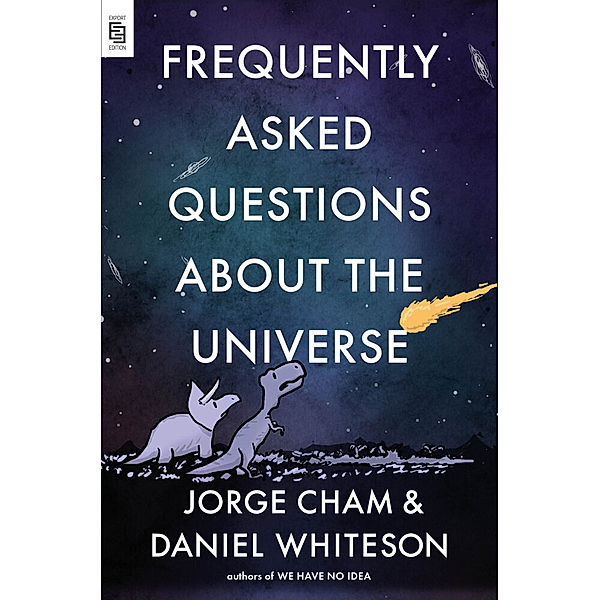 Frequently Asked Questions about the Universe, Jorge Cham, Daniel Whiteson