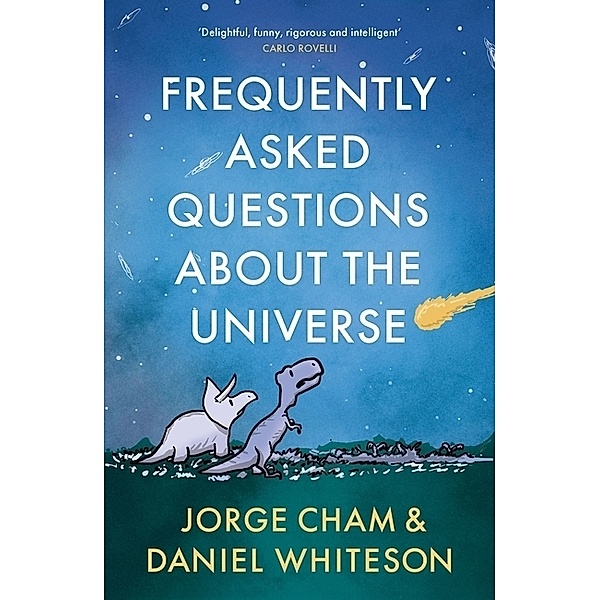 Frequently Asked Questions About the Universe, Daniel Whiteson, Jorge Cham