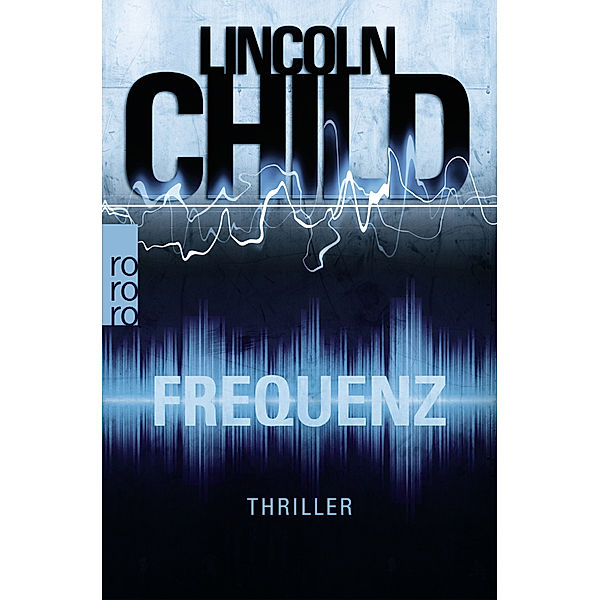 Frequenz / Jeremy Logan Bd.4, Lincoln Child