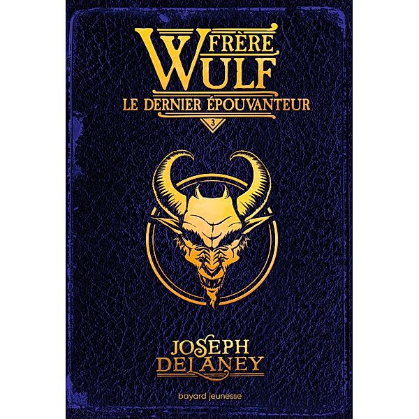 Frère Wulf, Tome 03 / Frère Wulf Bd.3, Joseph Delaney