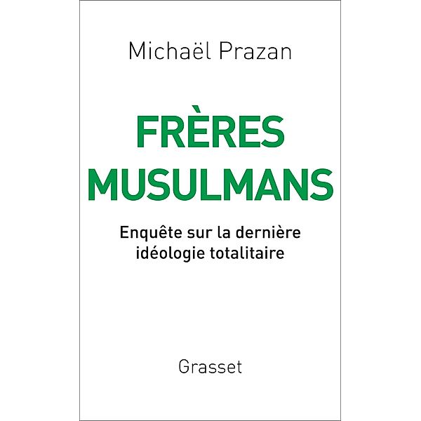 Frères Musulmans / Essai, Michaël Prazan