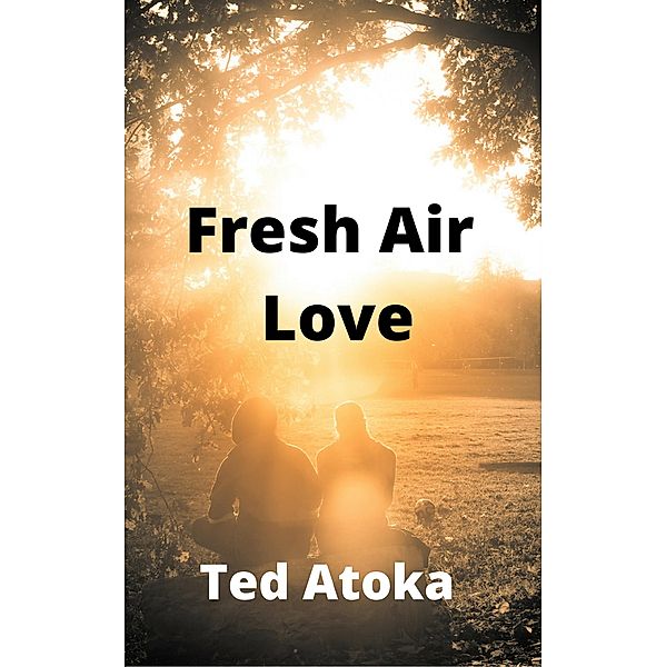 Fresh Air Love, Ted Atoka